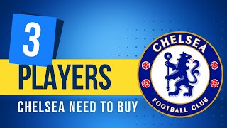 3 PLAYERS CHELSEA NEED TO BUY!!! 💰💎