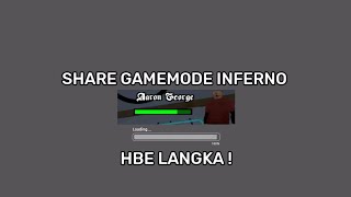 SHARE GAMEMODE INFERNO NO BUG || GTA SAMP