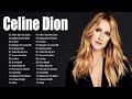 Celine Dion Hits Songs 2024 - Greatest playlist Songs Celine Dion - Best Songs of celine dion