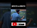 IBPS PO vs RRB PO : কোনটো বেছি Hard #assamstudents