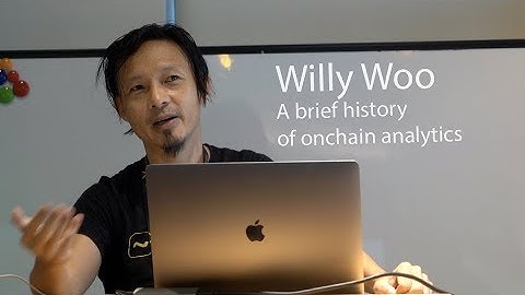Willy Woo: A short history of on-chain analytics