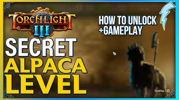 Torchlight III - Secret Alpaca Level [How to Unlock It + Gameplay]
