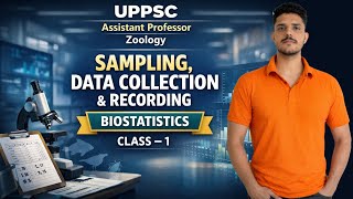 Celebrity Sampling, Data Collection & Recording | Biostatistics Class 1 | UPPSC Assistant Professor Zoology Profile