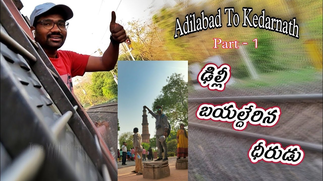 Kedarnath Dream Destination Day - 1 || Adilabad To Delhi || Time With