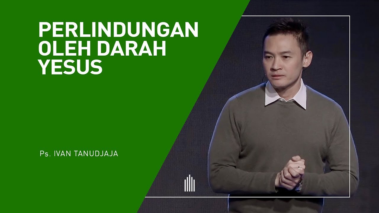 Ps. Ivan Tanudjaja - Perlindungan Oleh Darah Yesus