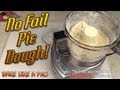 No Fail Pie Dough Recipe ! - Fast ! With Our Cuisinart Food Processor !