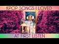 💛Kpop songs I loved at first listen💛