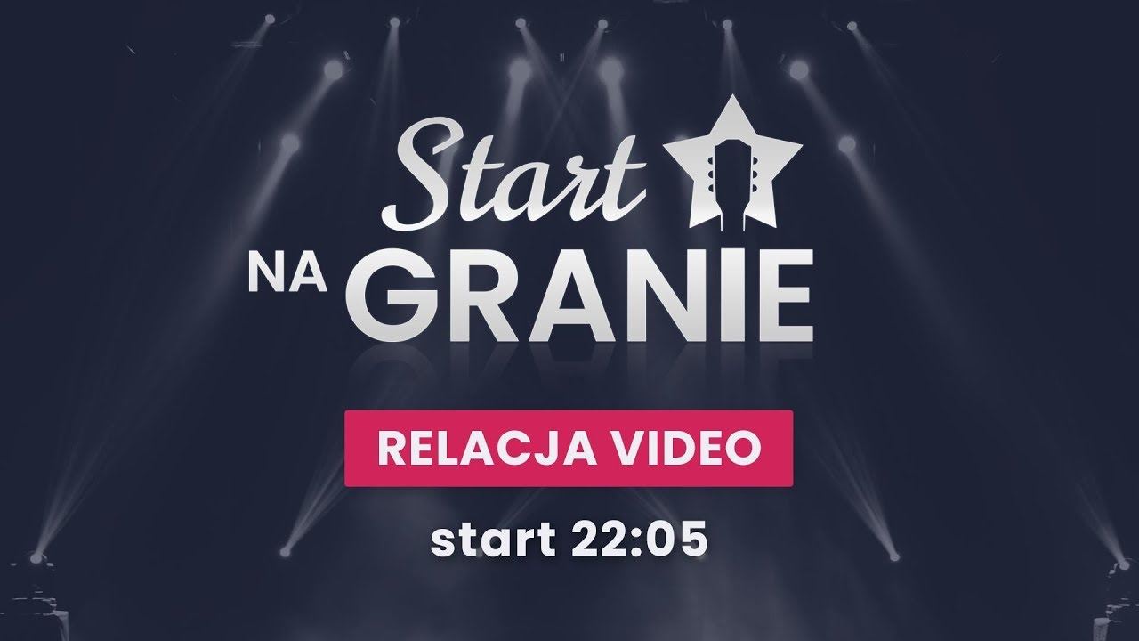 Start NaGranie - ODCINEK 11