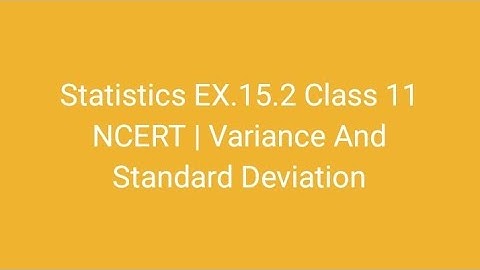 Statistics EX.15.2 Class 11 NCERT | Variance And Standard Deviation