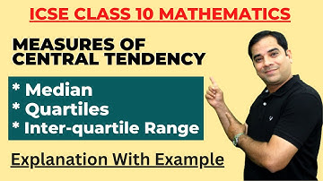 Quartiles - Definition, Formulas, Interquartile Range | What is Quartile | ICSE Class 10 Math