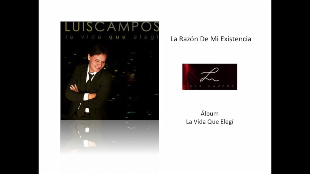 Luis Campos - La Razón De Mi Existencia (Cover Audio) - YouTube