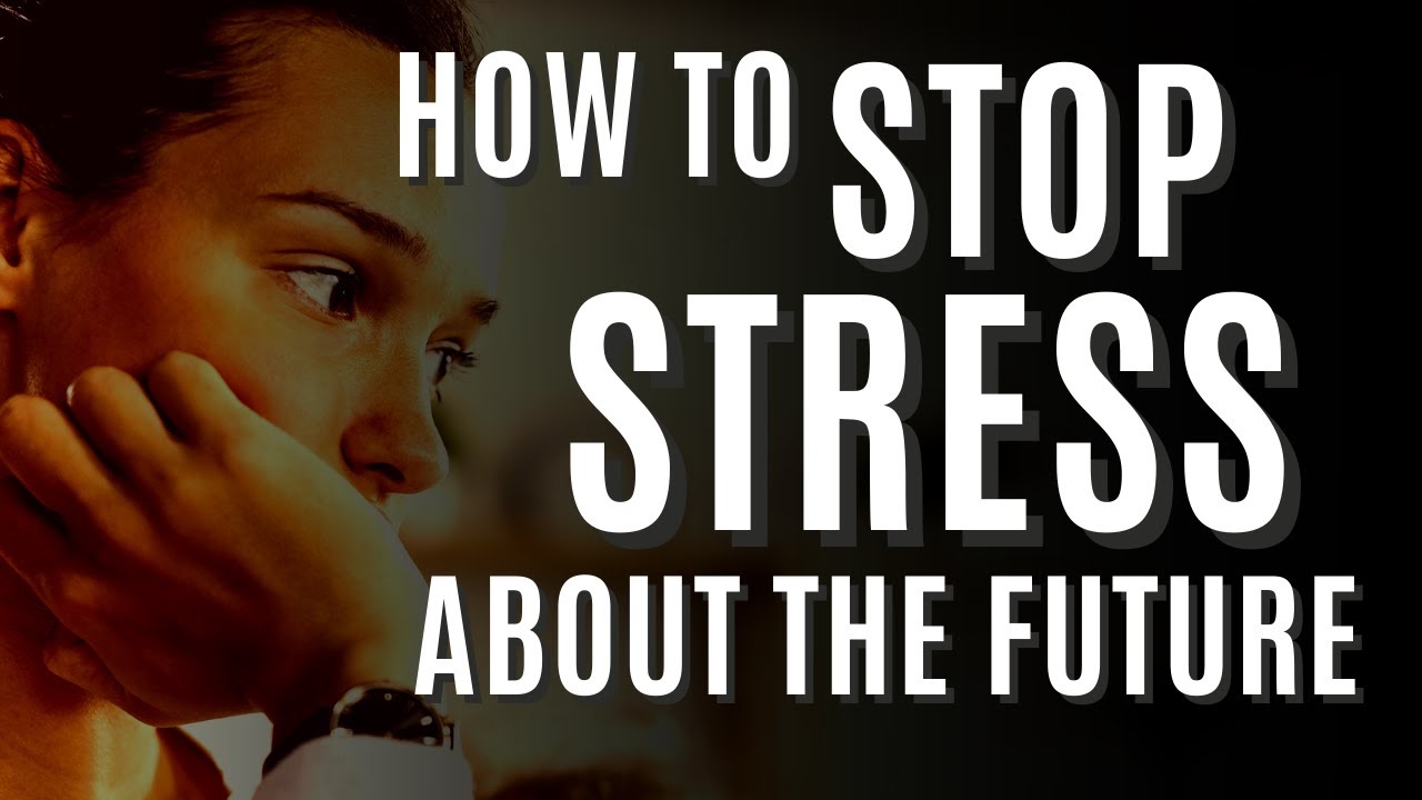 How to Stop Stressing About the Future and Enjoy Life - Live Memory ...