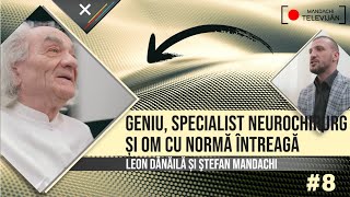 Geniu, specialist neurochirurg și OM cu normă întreagă - Leon Dănăilă & Ştefan Mandachi