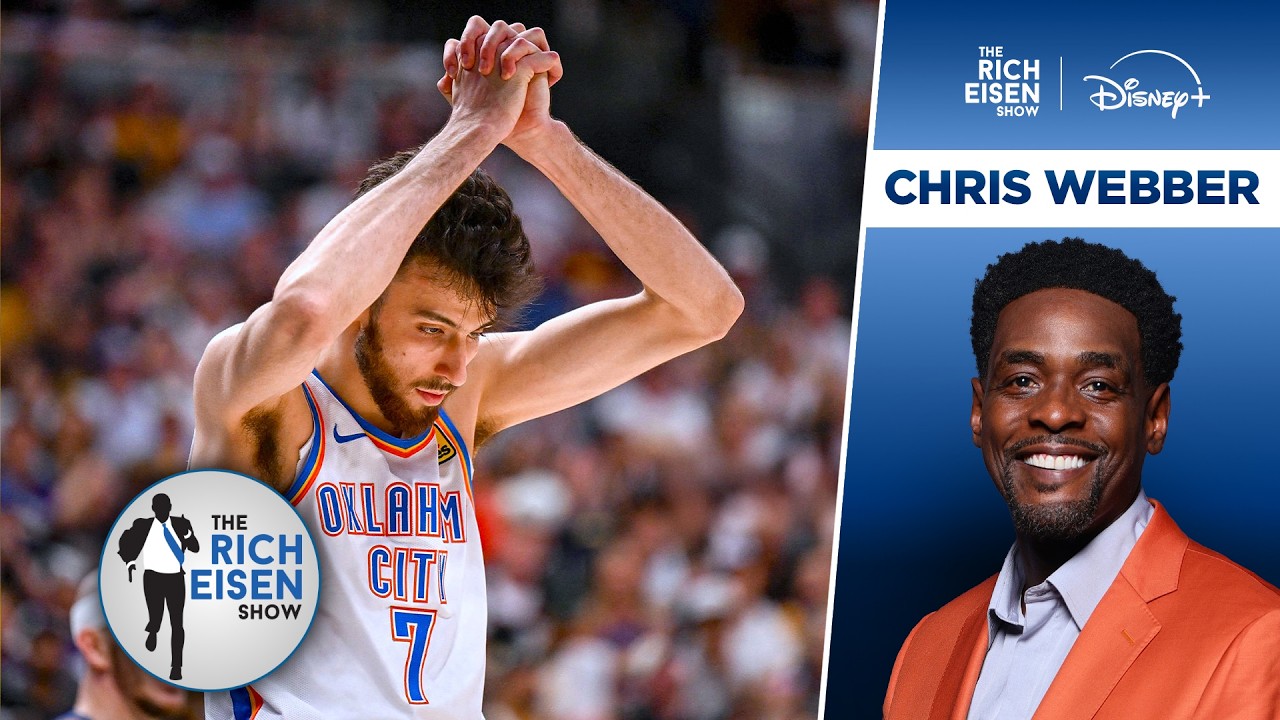 Hall of Famer Chris Webber: Why OKC Should NOT Trade Chet Holmgren | The Rich Eisen Show