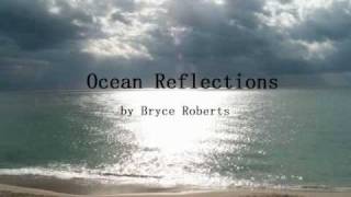 Bryce Roberts - Ocean Reflections