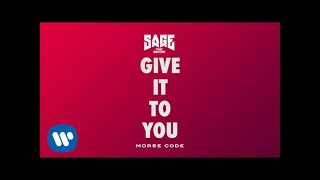 Sage The Gemini - Give It To You 
