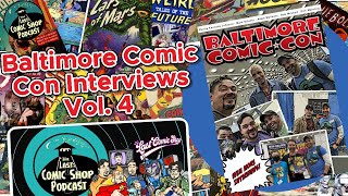 Baltimore Comic Con Interviews Vol.4: 2/7/23