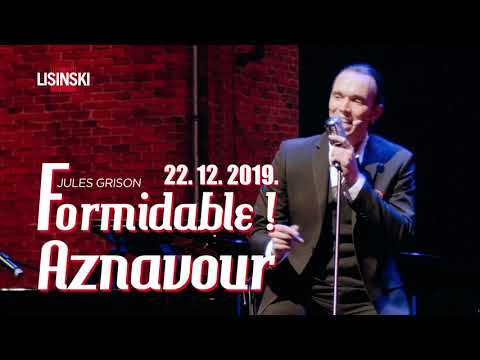 FORMIDABLE! AZNAVOUR THE STORY OF A LEGEND, 22.12.2019.