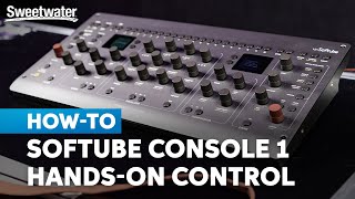 Hands-on Workflow Tips with Softube Console 1 Channel MkIII Control Surface screenshot 1