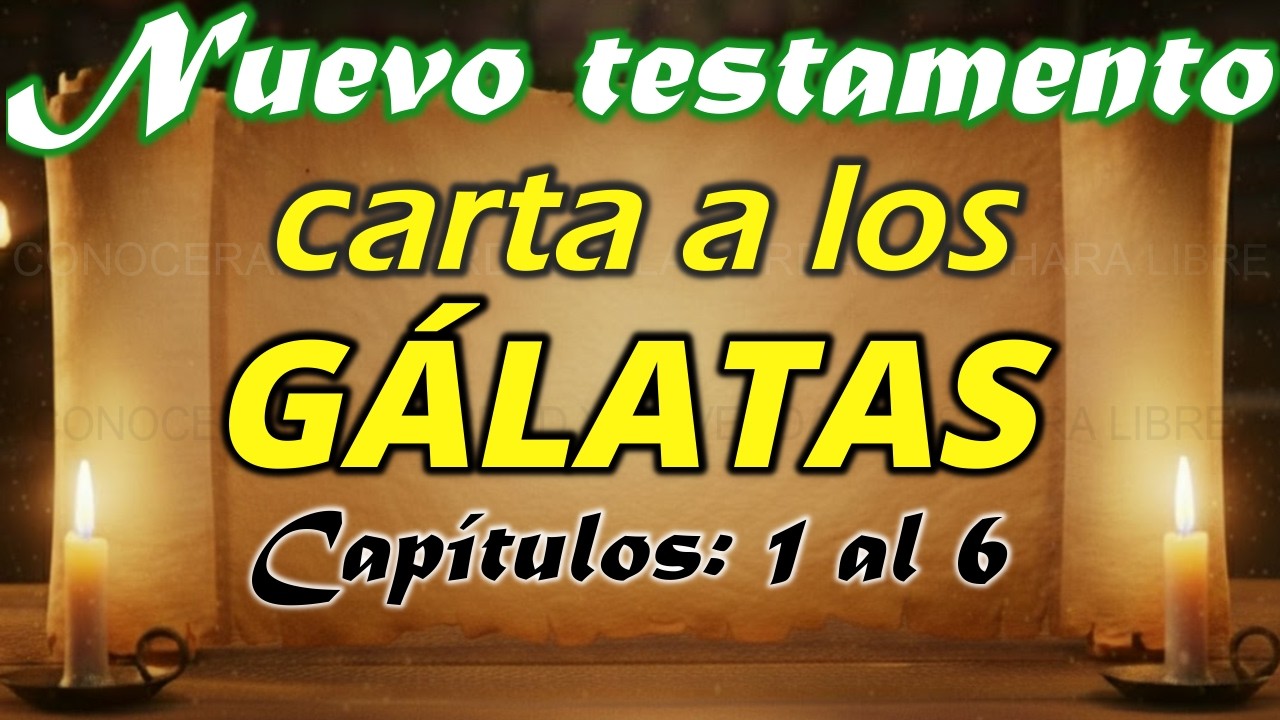 GALATAS 1 AL 6 - ESTUDIO BIBLICO - ENSEÑANZA BIBLICA - EXPLICACION EXEGETICA
