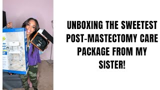 Unboxing the Sweetest Post-Mastectomy Care Package from My Sister! 💖🎁
