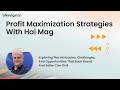 (Ep.4) Profit Maximization Strategies with Hai Mag (Eva.guru)
