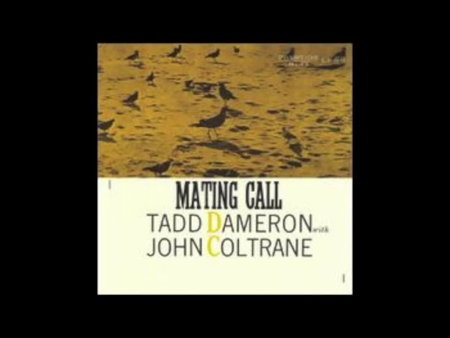 Tadd Dameron with John Coltrane - Mating Call (1957