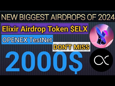 New Biggest Airdrops of 2024 Elixir Airdrop Token $ELX|| Openex Testnet ...