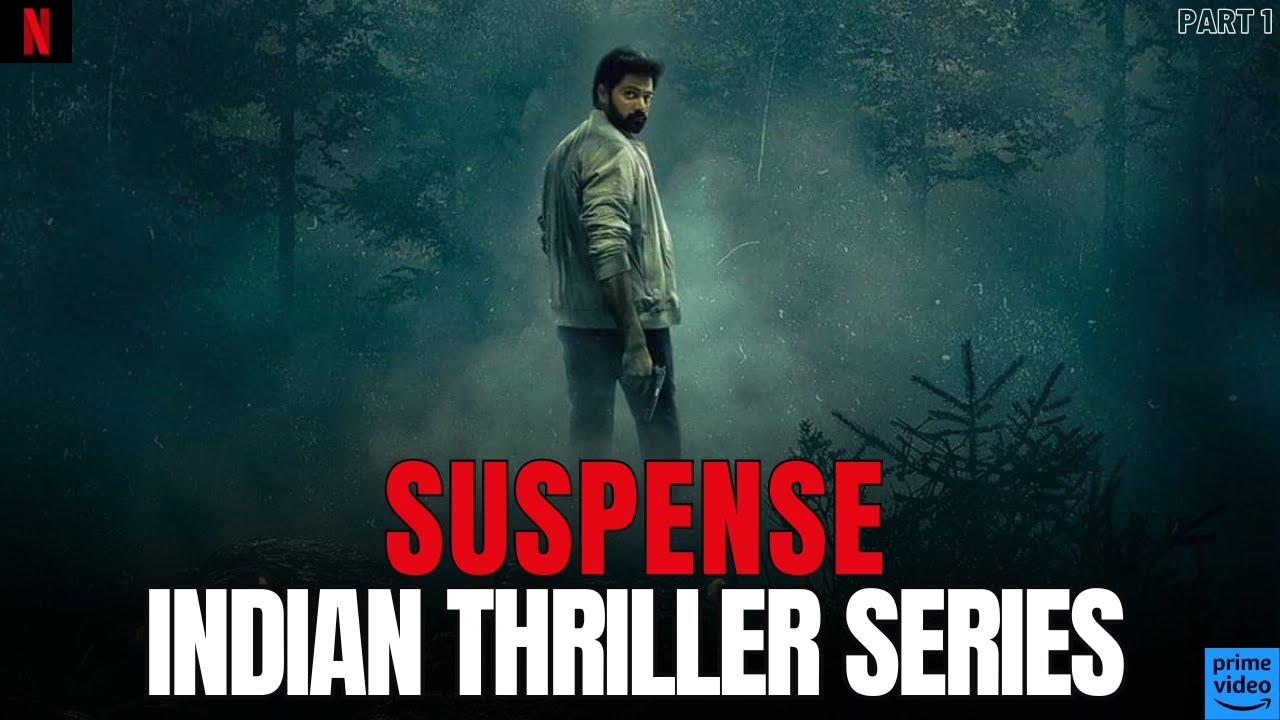top-6-best-indian-suspense-thriller-web-series-part-1-youtube