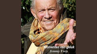 Video thumbnail of "Jimmy Frey - Momenten Van Geluk"