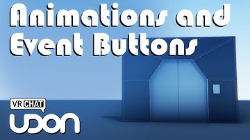 Animations and Event Buttons | VRChat Udon Tutorial