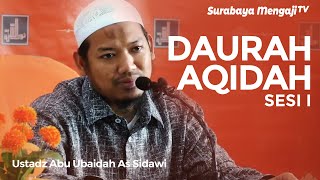 Daurah: Prinsip Aqidah Ahlussunnah Wal Jama'ah - Ustadz Abu Ubaidah As Sidawi (Sesi I)