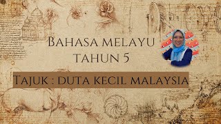 Bahasa Melayu Tahun 5 : Duta Kecil Malaysia