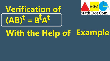 Verify  (AB)^t = B^t A^t Using Example | Math Dot Com