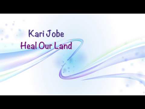 kari-jobe---heal-our-land---(with-lyrics)-(2016)