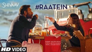 RAATEIN Video Song | SHIVAAY | Jasleen Royal | Ajay Devgn | T-Series