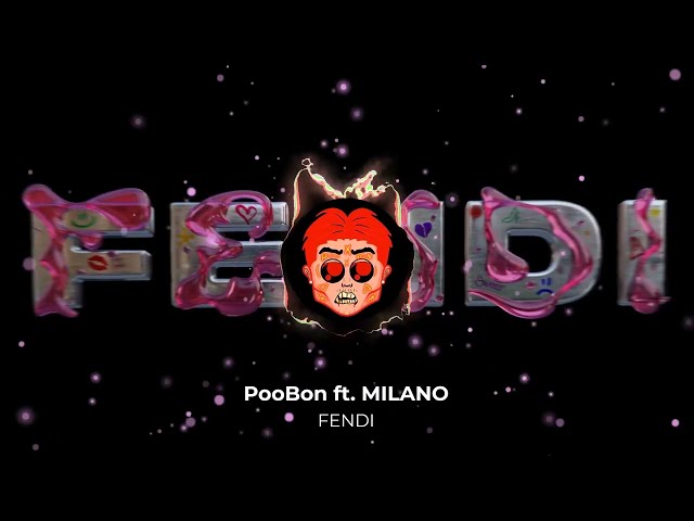 POOBON FT. MILANO - FENDI [OFFICIAL AUDIO] class=