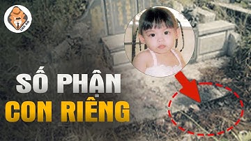 Hạnh Phúc Mới Của Mẹ Bỗng Hoá Thành Địa Ngục Đời Con - Tra Án