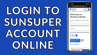 Sun Super Account Sign In: How to Login to Your Sun Super Account?