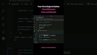 Season 1 Lesson 26 Part 2 Your First Steps in Python Time Difference Years and Months