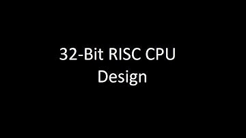R32V2020   32 bit RISC CPU Design (Part 1)