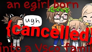 Egirl Born Into A Vsco Family Ep1 Original Gãchå Mînd Cancelled