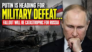 PUTIN FACES A MILITARY COLLAPSE AS RUSSIA BRACES FOR DEVASTATING CONSEQUENCES