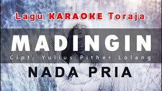 LAGU KARAOKE TORAJA : MADINGIN | NADA PRIA | TANPA VOKAL