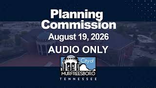 Planning Commission Meeting (Audio Only) - August 19, 2026
