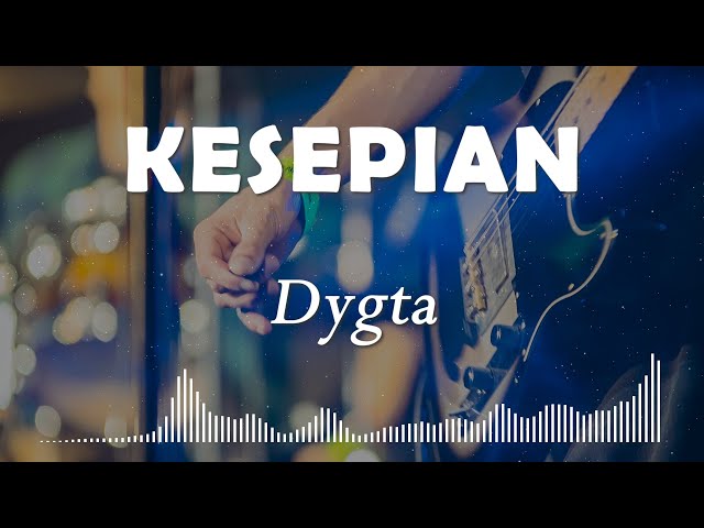 Dygta - Kesepian (Rock Version) Lyrics class=