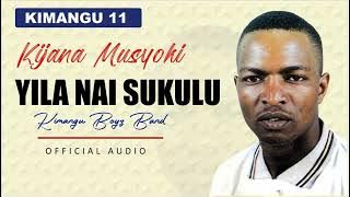 Yila Nai Sukulu Ofiicial Audio By Kijana