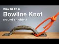 Knots How To Tie A Bowline Knot Around An Object 