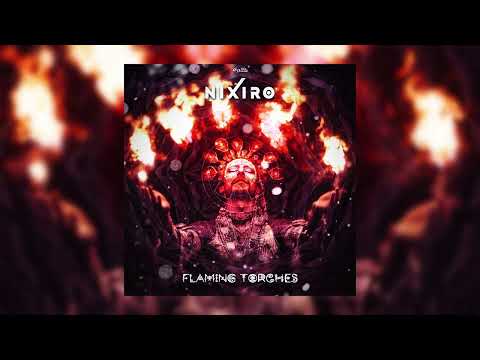 Nixiro  - Flaming Torches | Sol Music