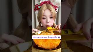 Mukbang cùng chị đẹp bên Trung P42 #mukbang